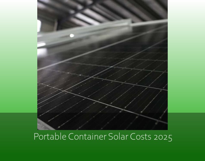Portable Container Solar Costs 2025